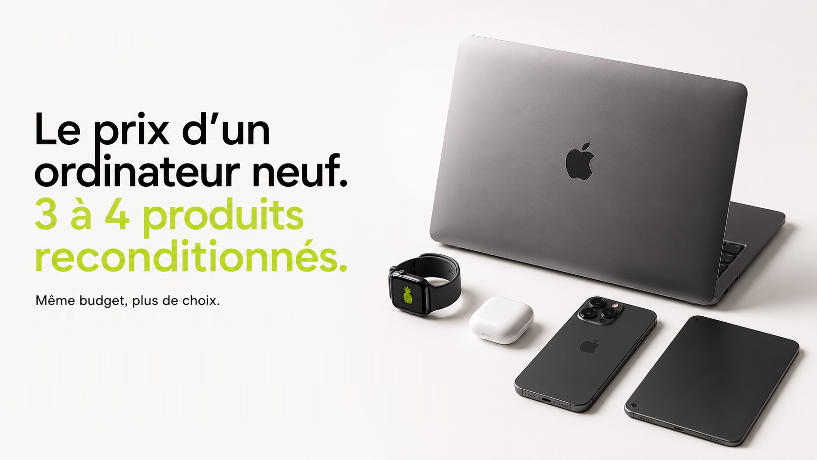 Le prix d'un ordinateur neuf, 3 à 4 produits reconditionnés — même budget, plus de choix